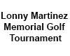 Lonny Martinez Memorial Golf Tournament
